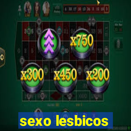 sexo lesbicos